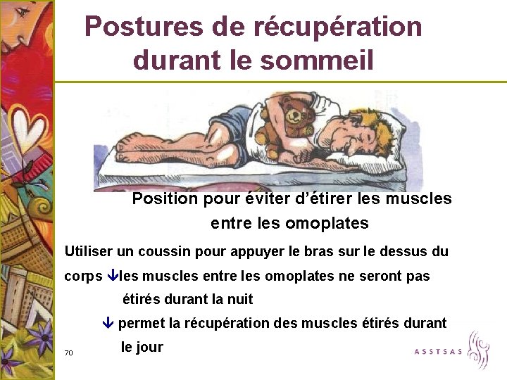 Postures de récupération durant le sommeil Position pour éviter d’étirer les muscles entre les
