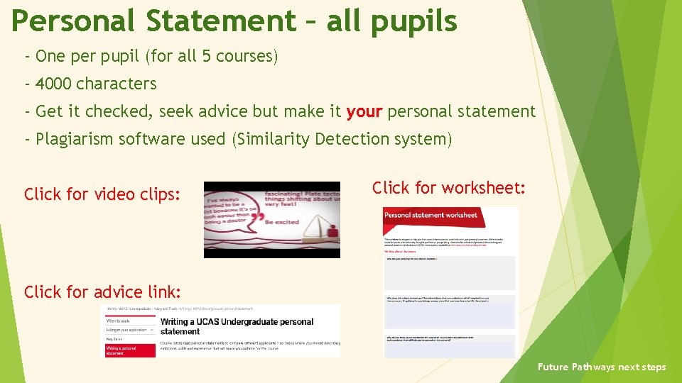 Personal Statement – all pupils - One per pupil (for all 5 courses) -