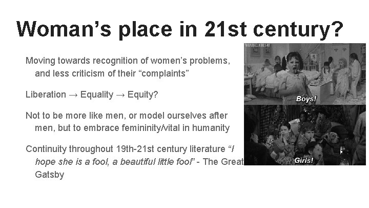 Woman’s place in 21 st century? Moving towards recognition of women’s problems, and less