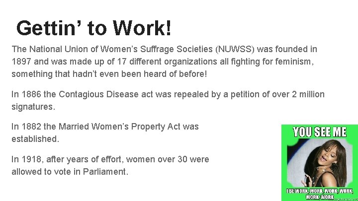 Gettin’ to Work! The National Union of Women’s Suffrage Societies (NUWSS) was founded in