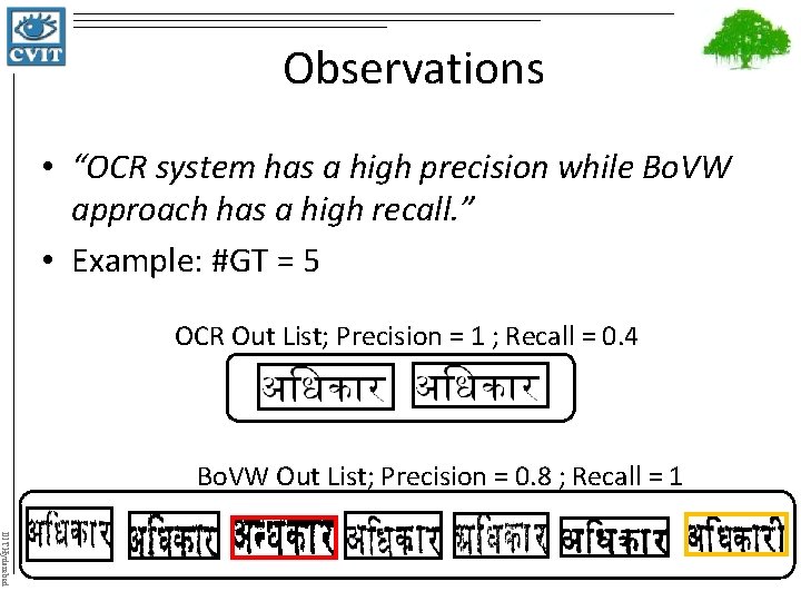 Observations • “OCR system has a high precision while Bo. VW approach has a