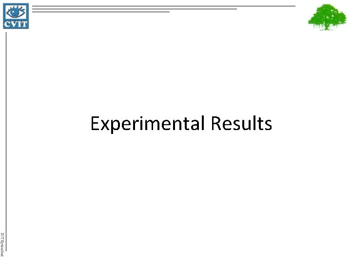Experimental Results IIIT Hyderabad 
