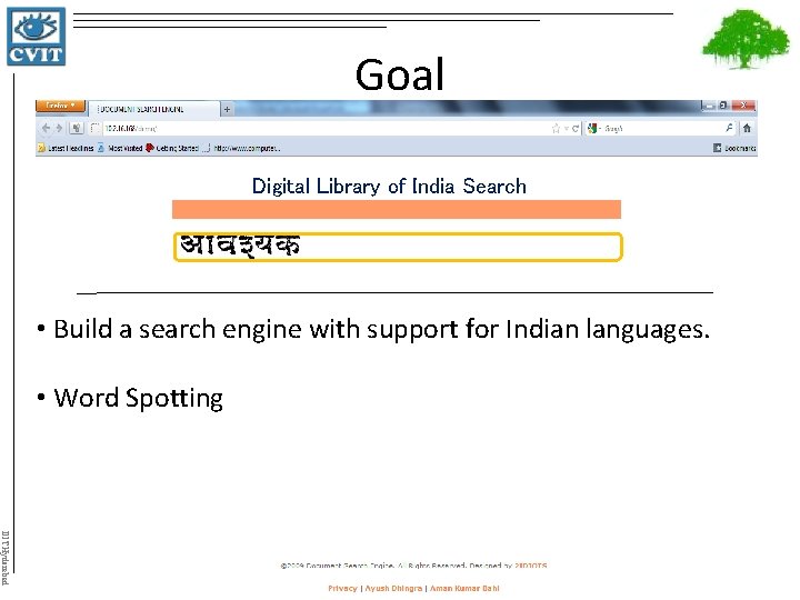 Goal Digital Library of India Search • Build a search engine with support for