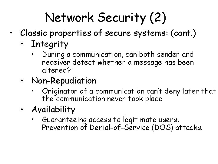 Network Security (2) • Classic properties of secure systems: (cont. ) • Integrity • Network Security (2) • Classic properties of secure systems: (cont. ) • Integrity •
