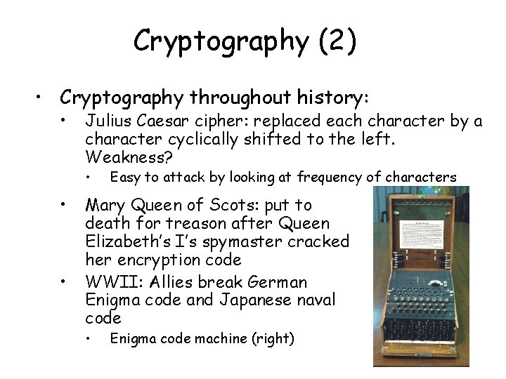 Cryptography (2) • Cryptography throughout history: • Julius Caesar cipher: replaced each character by Cryptography (2) • Cryptography throughout history: • Julius Caesar cipher: replaced each character by