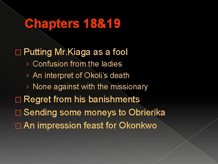 Chapters 18&19 � Putting Mr. Kiaga as a fool › Confusion from the ladies