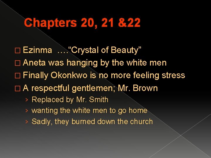 Chapters 20, 21 &22 � Ezinma …. “Crystal of Beauty” � Aneta was hanging