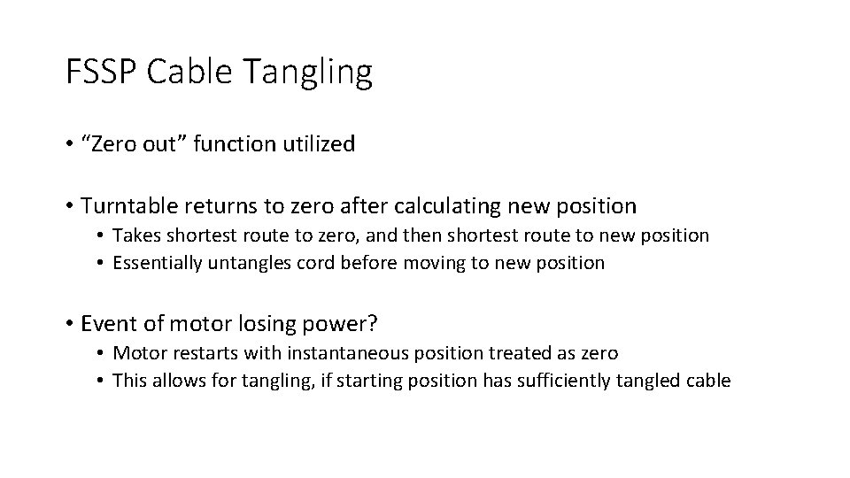 FSSP Cable Tangling • “Zero out” function utilized • Turntable returns to zero after