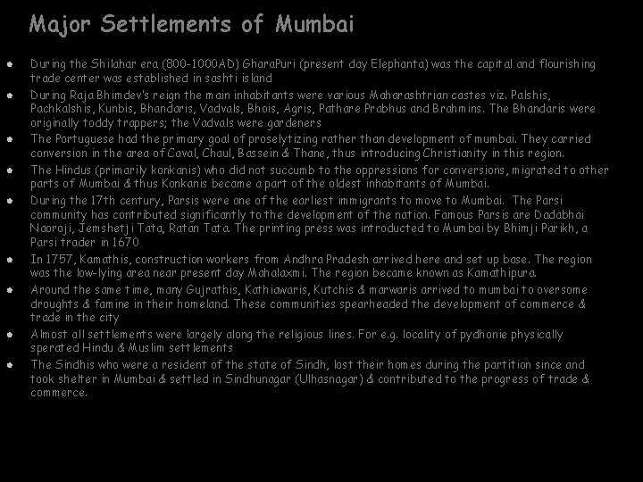 Major Settlements of Mumbai l l l l l During the Shilahar era (800