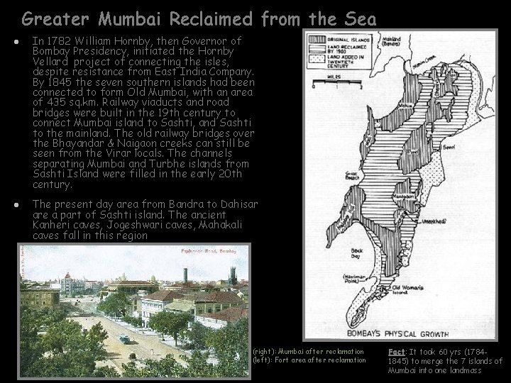 Greater Mumbai Reclaimed from the Sea l l In 1782 William Hornby, then Governor