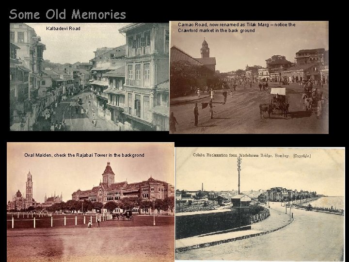 Some Old Memories Kalbadevi Road Oval Maiden, check the Rajabai Tower in the backgrond
