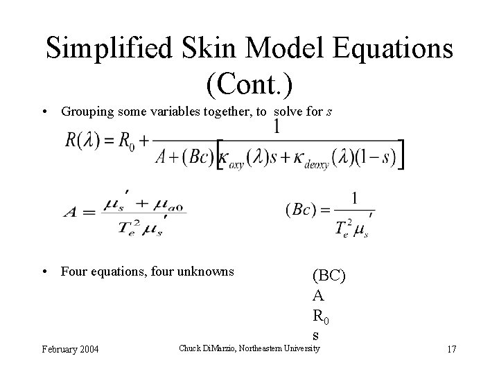 Simplified Skin Model Equations (Cont. ) • Grouping some variables together, to solve for