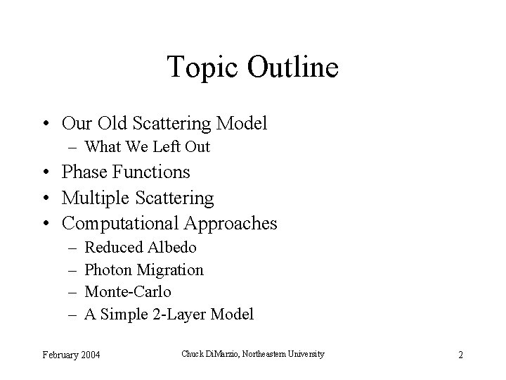 Topic Outline • Our Old Scattering Model – What We Left Out • Phase