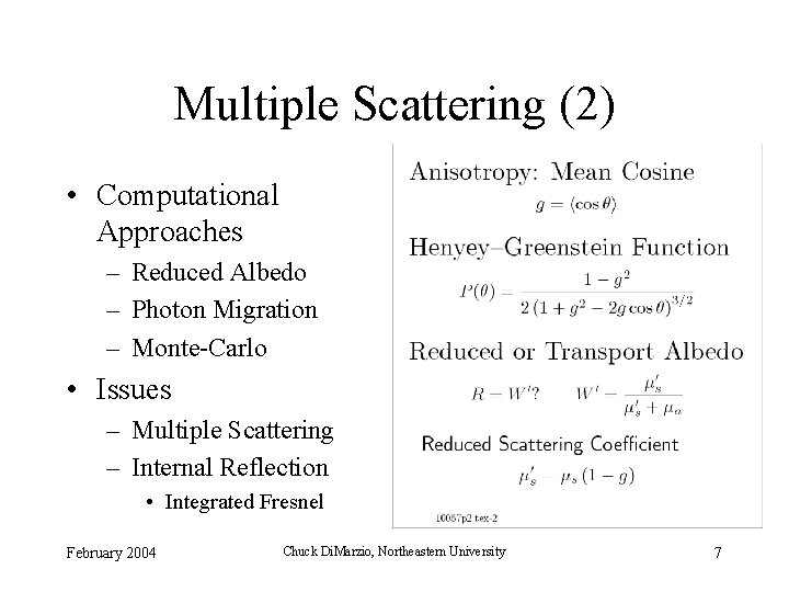 Multiple Scattering (2) • Computational Approaches – Reduced Albedo – Photon Migration – Monte-Carlo