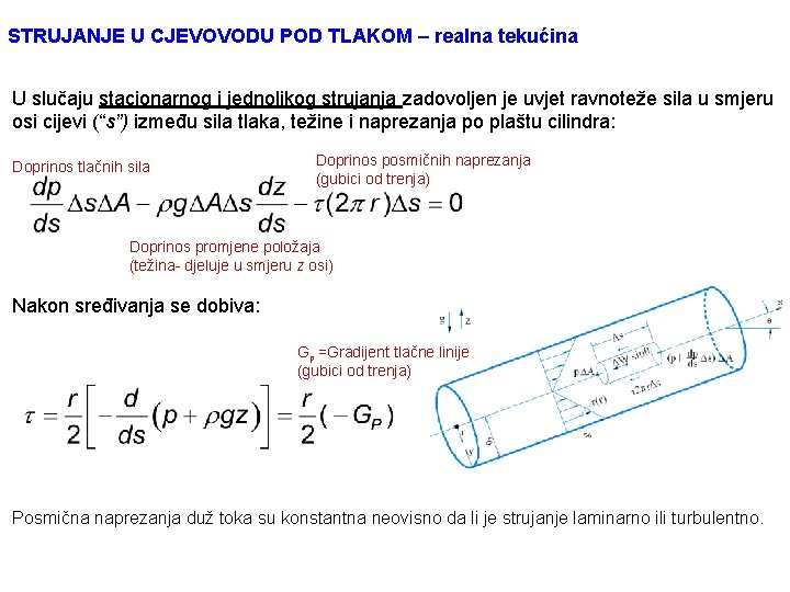 STRUJANJE U CJEVOVODU POD TLAKOM – realna tekućina U slučaju stacionarnog i jednolikog strujanja