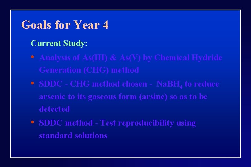 Goals for Year 4 Current Study: • Analysis of As(III) & As(V) by Chemical