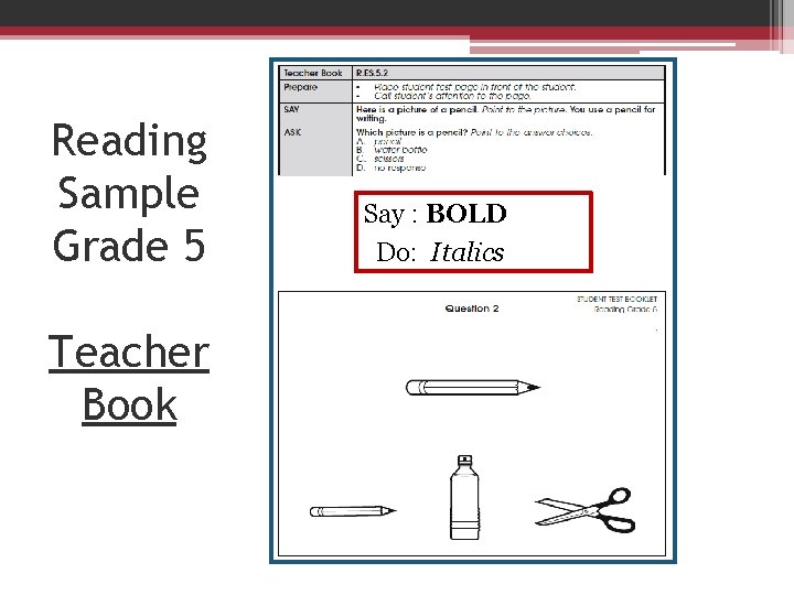 Reading Sample Grade 5 Teacher Book Say : BOLD Do: Italics 
