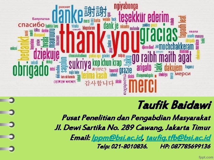 Taufik Baidawi Pusat Penelitian dan Pengabdian Masyarakat Jl. Dewi Sartika No. 289 Cawang, Jakarta