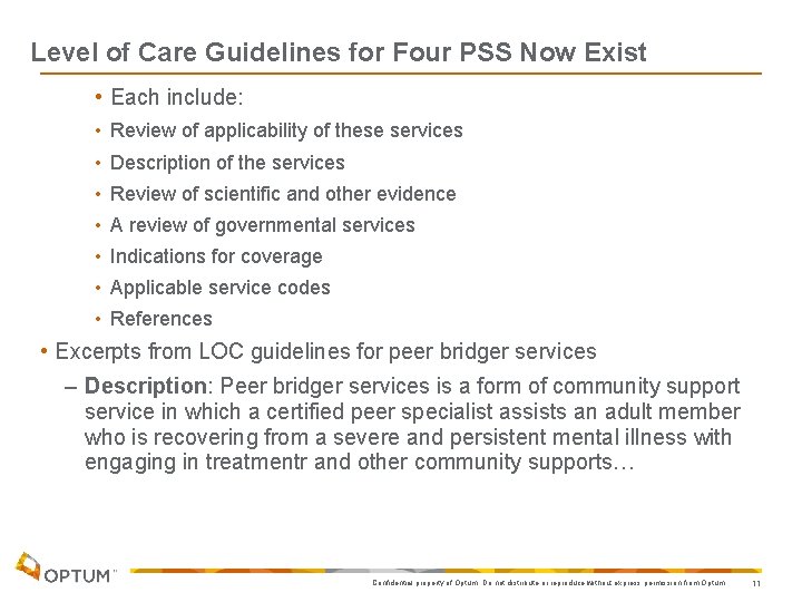 Level of Care Guidelines for Four PSS Now Exist • Each include: • Review