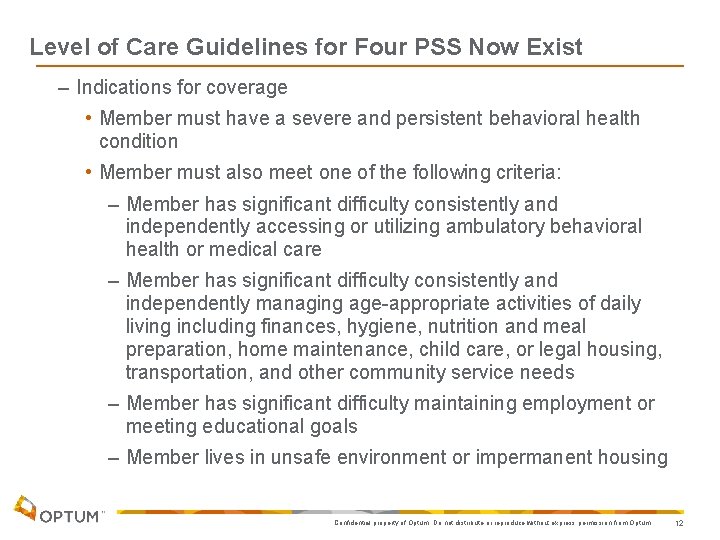 Level of Care Guidelines for Four PSS Now Exist – Indications for coverage •