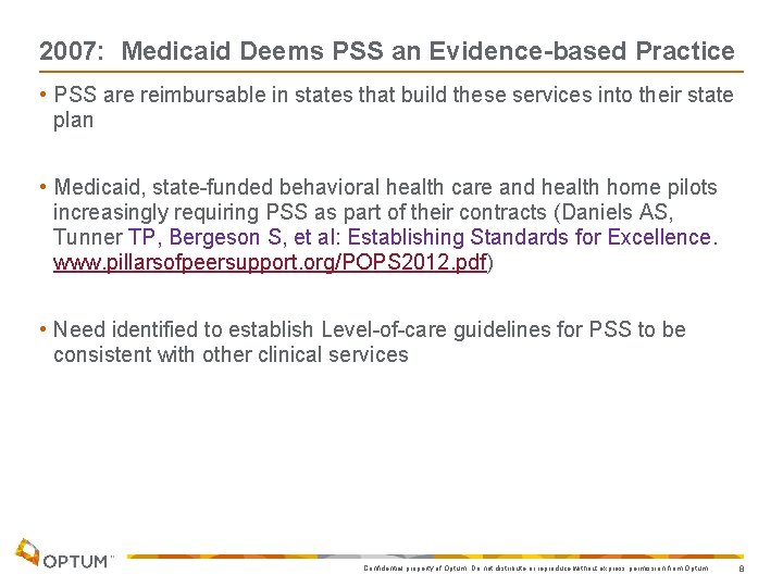 2007: Medicaid Deems PSS an Evidence-based Practice • PSS are reimbursable in states that