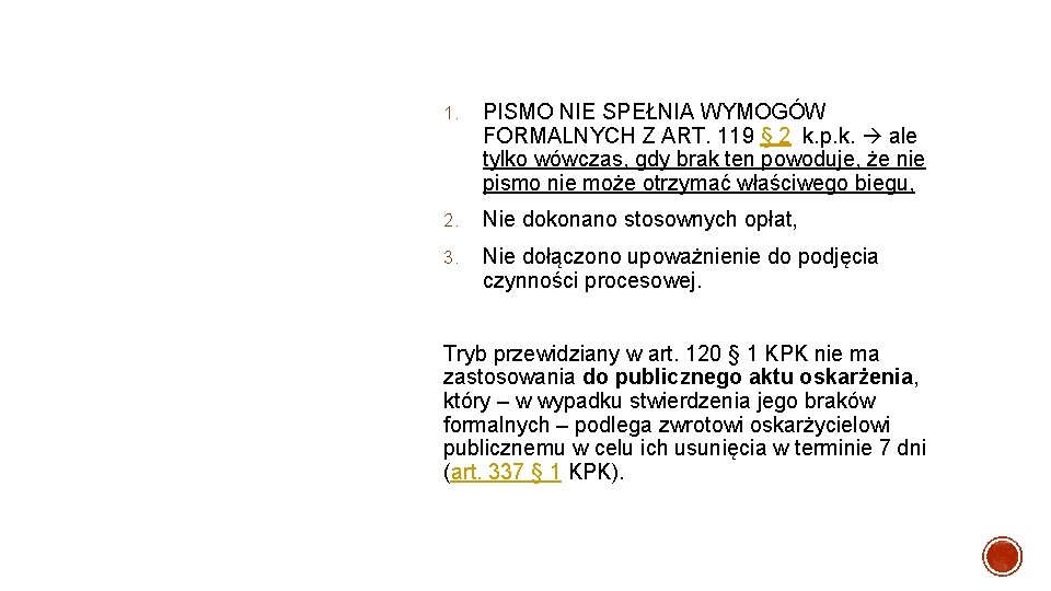 PRZYCZYN Y WEZWANIA DO USUNIĘCIA BRAKÓW 1. PISMO NIE SPEŁNIA WYMOGÓW FORMALNYCH Z ART.