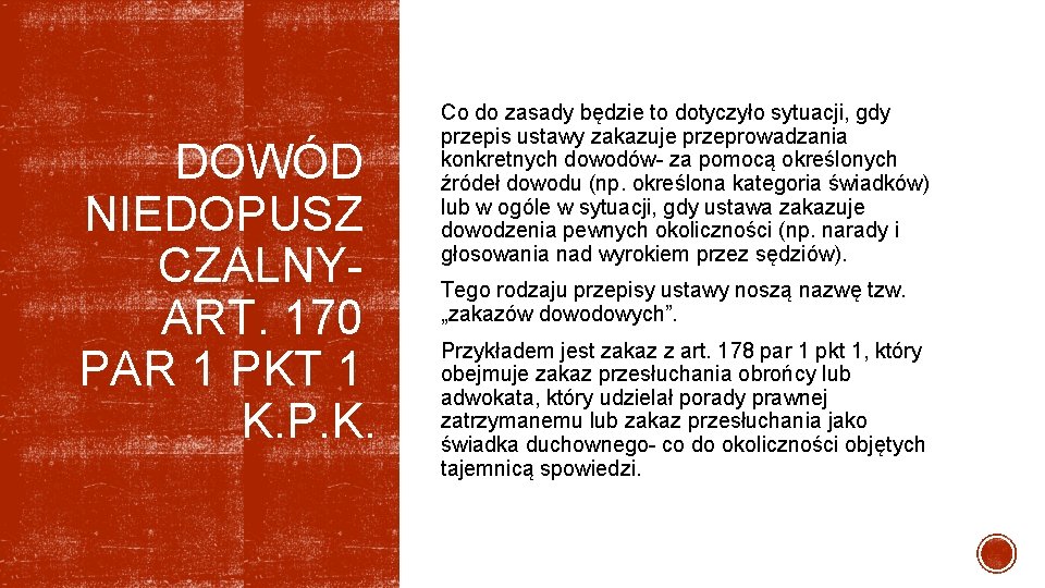 DOWÓD NIEDOPUSZ CZALNY- ART. 170 PAR 1 PKT 1 K. P. K. Co do