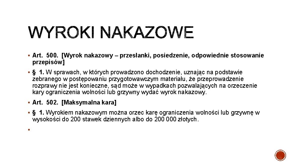 § Art. 500. [Wyrok nakazowy – przesłanki, posiedzenie, odpowiednie stosowanie przepisów] § § 1.