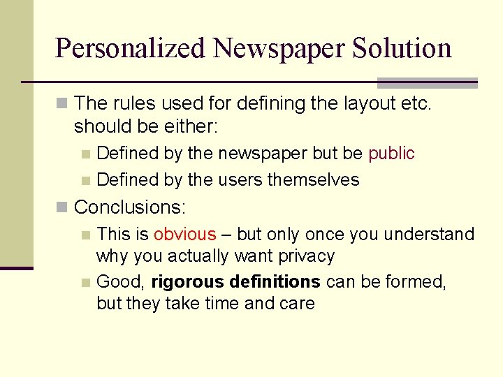 Personalized Newspaper Solution n The rules used for defining the layout etc. should be