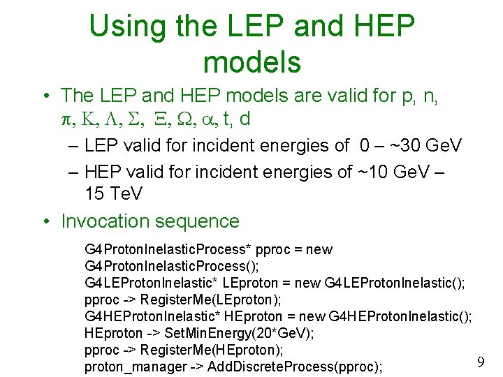 Using the LEP and HEP models • The LEP and HEP models are valid