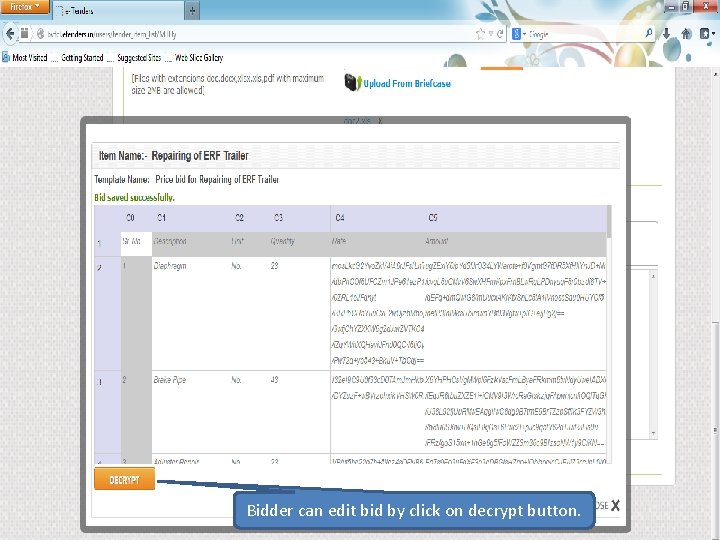 Bidder can edit bid by click on decrypt button. 