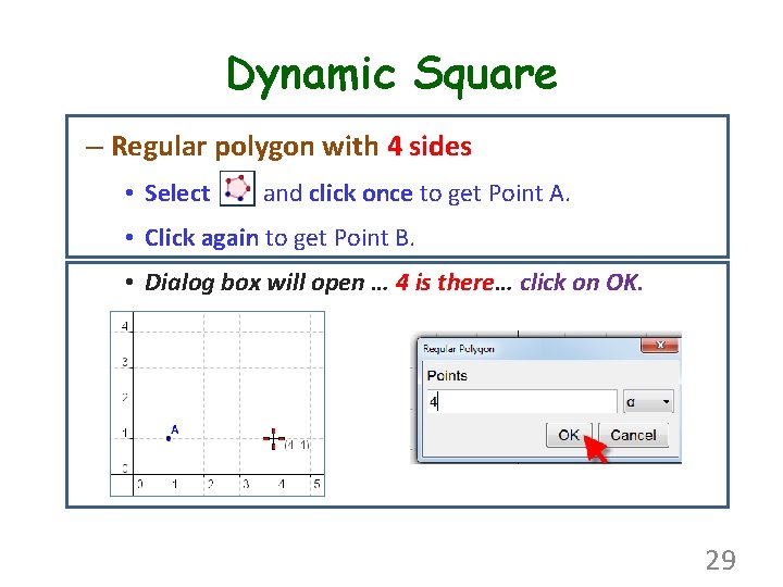 Dynamic Square – Regular polygon with 4 sides • Select and click once to