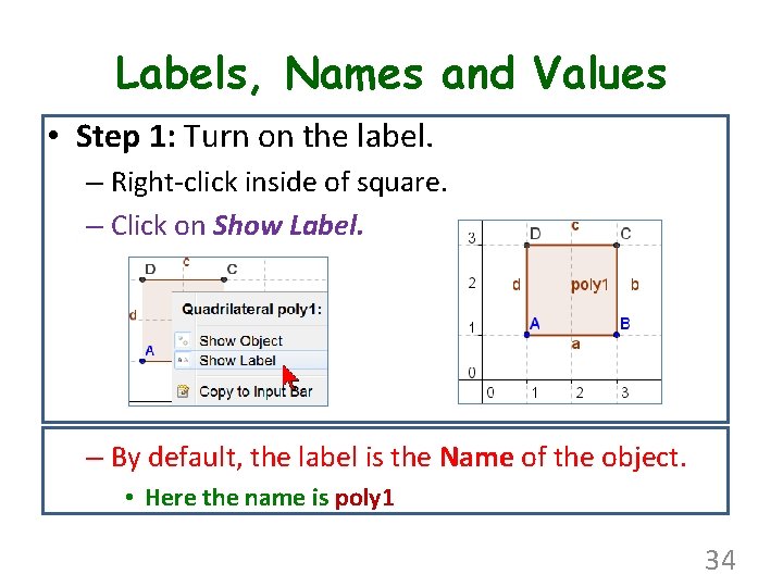 Labels, Names and Values • Step 1: Turn on the label. – Right-click inside