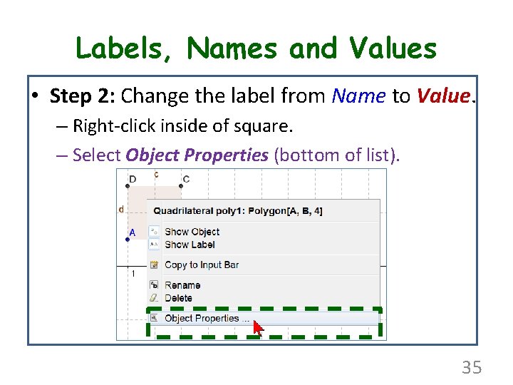Labels, Names and Values • Step 2: Change the label from Name to Value.