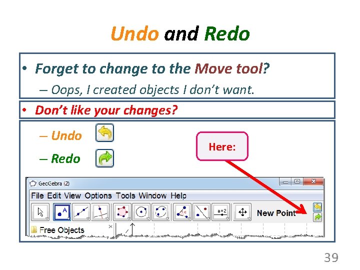 Undo and Redo • Forget to change to the Move tool? – Oops, I