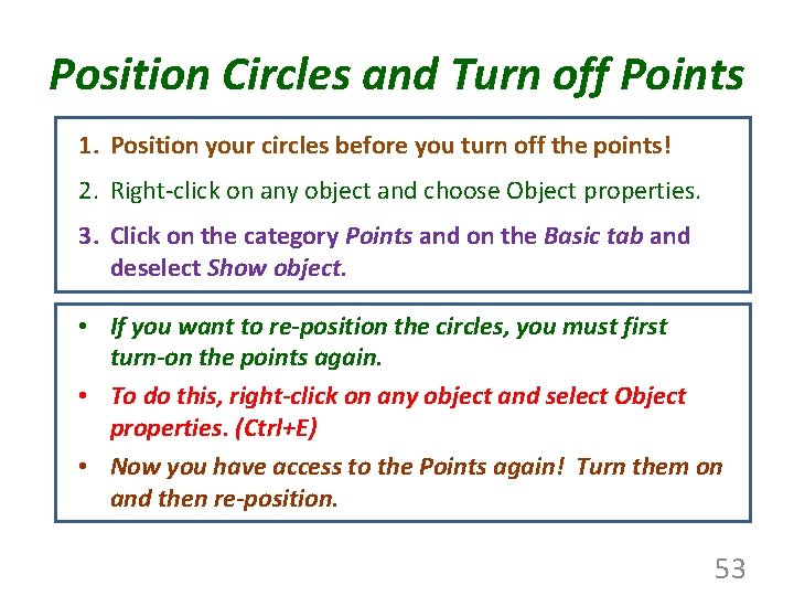 Position Circles and Turn off Points 1. Position your circles before you turn off