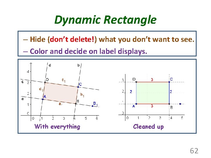 Dynamic Rectangle – Hide (don’t delete!) what you don’t want to see. – Color