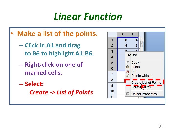 Linear Function • Make a list of the points. – Click in A 1