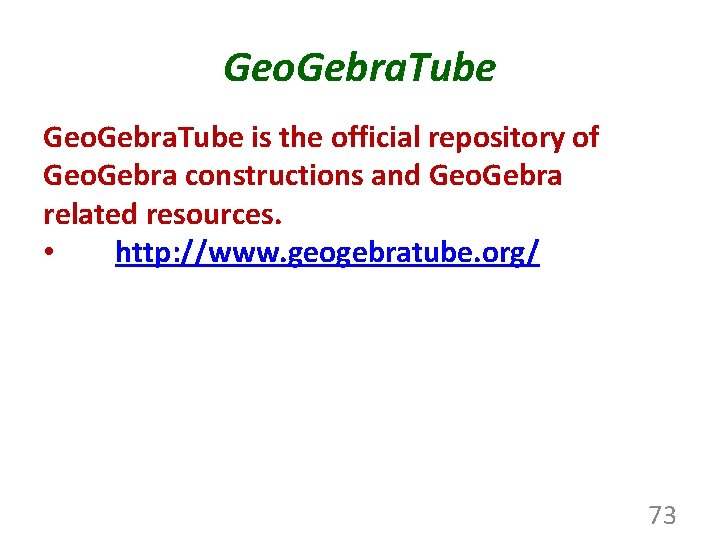 Geo. Gebra. Tube is the official repository of Geo. Gebra constructions and Geo. Gebra
