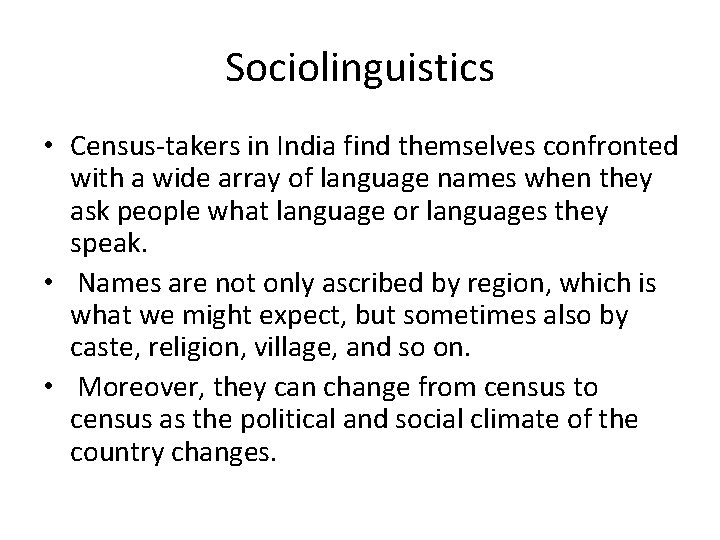 Sociolinguistics • Census-takers in India find themselves confronted with a wide array of language