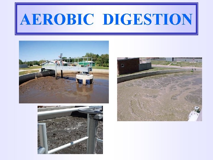AEROBIC DIGESTION 