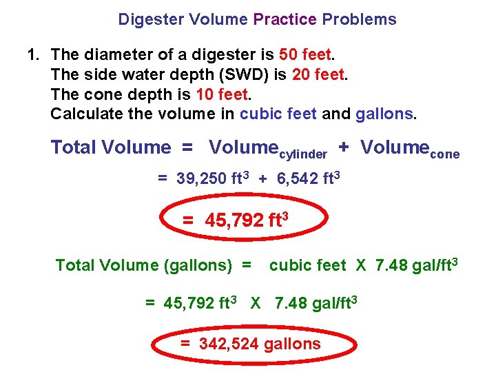 Digester Volume Practice Problems 1. The diameter of a digester is 50 feet. The