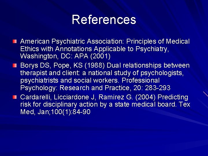 References American Psychiatric Association: Principles of Medical Ethics with Annotations Applicable to Psychiatry, Washington,