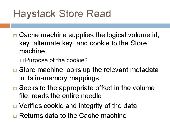 Haystack Store Read Cache machine supplies the logical volume id, key, alternate key, and