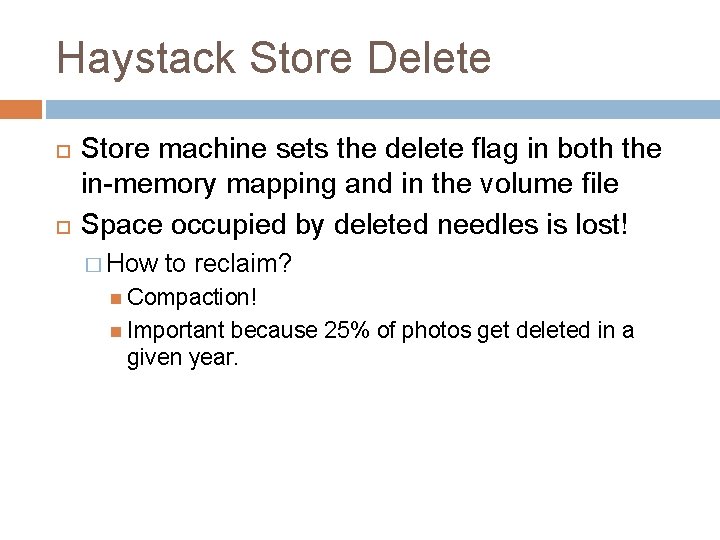 Haystack Store Delete Store machine sets the delete flag in both the in-memory mapping