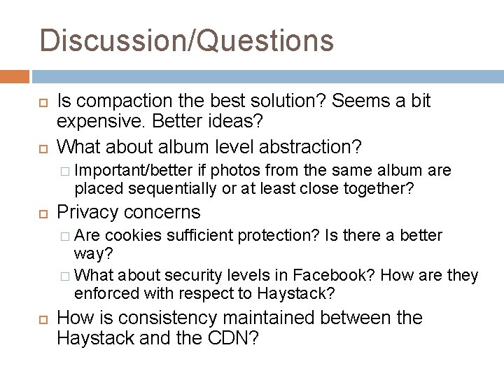 Discussion/Questions Is compaction the best solution? Seems a bit expensive. Better ideas? What about