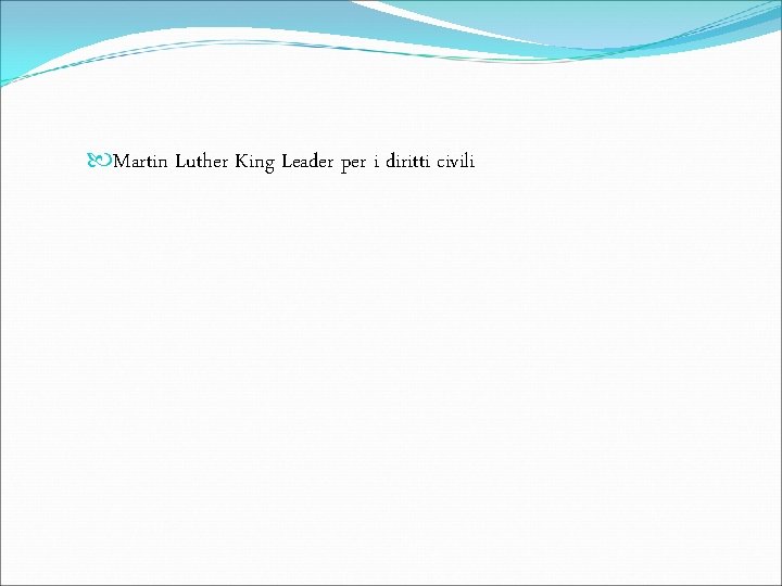  Martin Luther King Leader per i diritti civili 