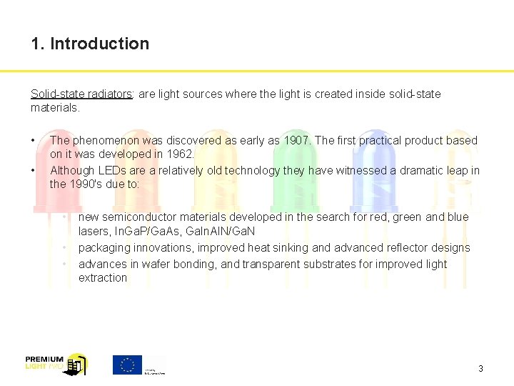 1. Introduction Solid-state radiators: are light sources where the light is created inside solid-state