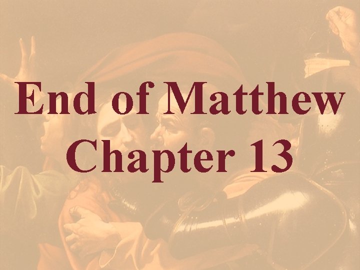 End of Matthew Chapter 13 