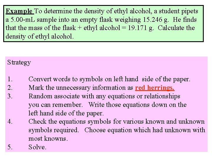 Example To determine the density of ethyl alcohol, a student pipets a 5. 00